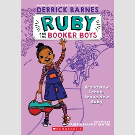 Brand new school, brave new ruby (ruby and the booker boys #1)
