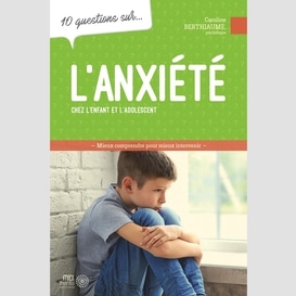 Anxiete chez l'enfant et l'adolescent