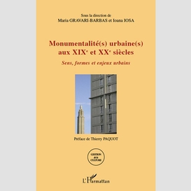 Monumentalité(s) urbaine(s) aux xixe et xxe siècles - sens,