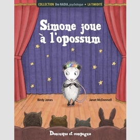 Timidite (la) simone joue a l'opossum