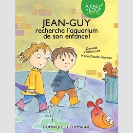 Jean-guy recherche l'aquarium de son enfance - niveau de lecture 3