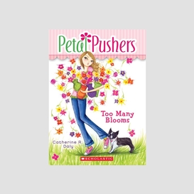 Too many blooms (petal pushers #1)