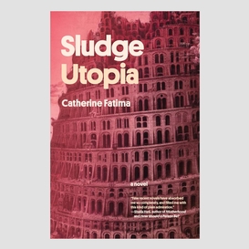 Sludge utopia