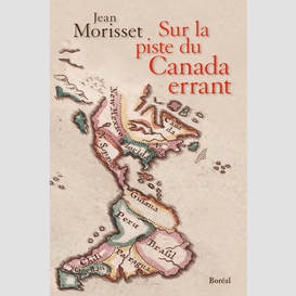 Sur la piste du canada errant