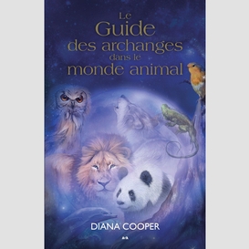 Le guide des archanges dans le monde animal