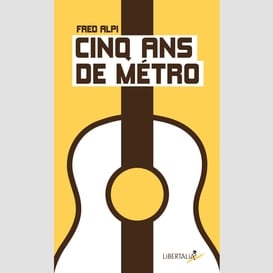 Cinq ans de métro