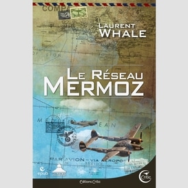 Reseau mermoz (le)