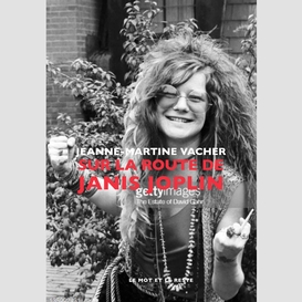 Sur la route de janis joplin