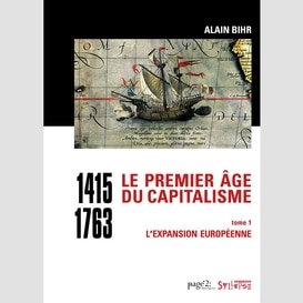 Le premier âge du capitalisme (1415-1763) tome 1