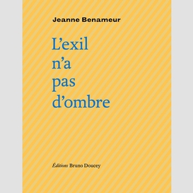 L'exil n'a pas d'ombre