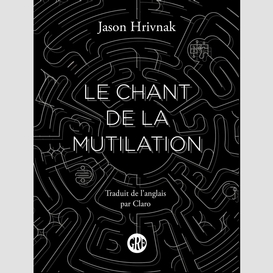 Le chant de la mutilation