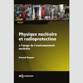 Physique nucléaire et radioprotection