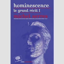 Hominescence. le grand récit