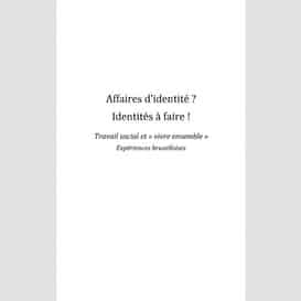 Affaires d'identité ? identités à faire !