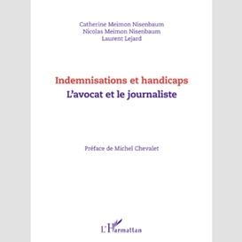 Indemnisations et handicaps. l'avocat et le journaliste