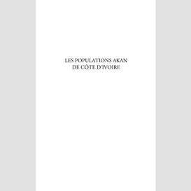 Les populations akan de côte d'ivoire