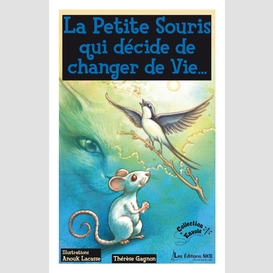 Petite souris qui décide de changer de vie...