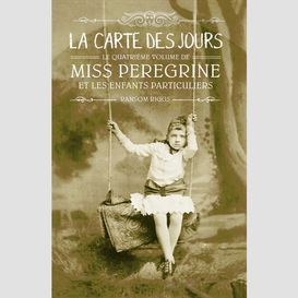 Miss peregrine t.04 carte des jours