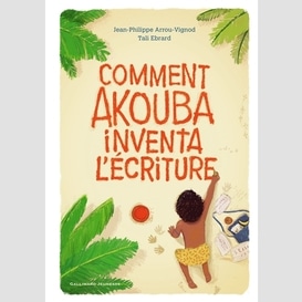 Comment akouba inventa l'ecriture