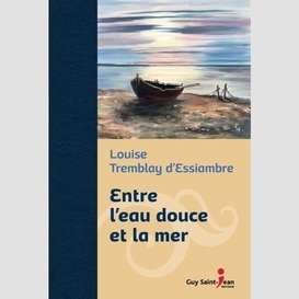 Entre l'eau douce et la mer