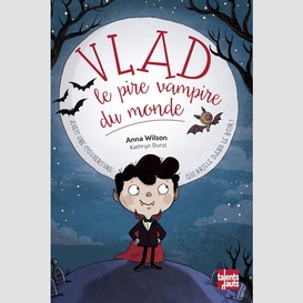 Vlad le pire vampire du monde