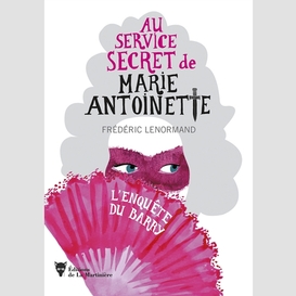 Au service secret de marie antoinette