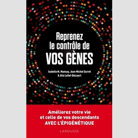 Reprenez le controle de vos genes