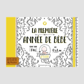 Premiere annee de bebe (la)