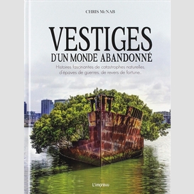 Vestiges d'un monde abandonne