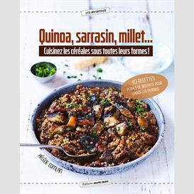 Quinoa sarrasin millet cuisinez cereales