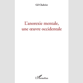 L'anorexie mentale, une oeuvre occidentale