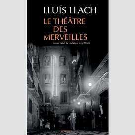 Theatre des merveilles (le)