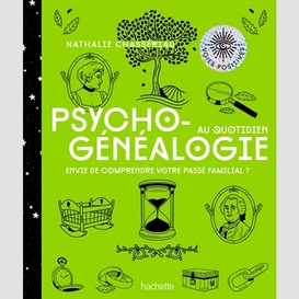 Psychogenealogie au quotidien