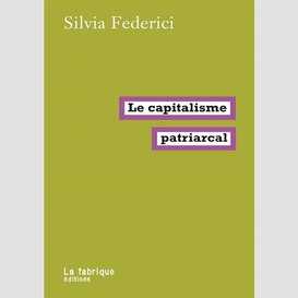 Capitalisme patriarcal (le)