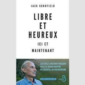 Libre et heureux ici et