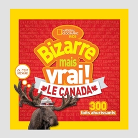 Bizarre mais vrai le canada