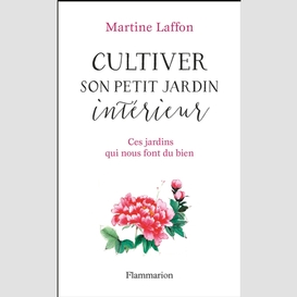 Cultiver mon petit jardin