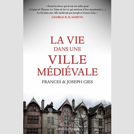 Vie dans une cite medievale (la)