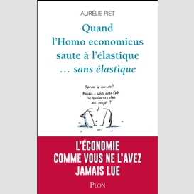 Quand l'homo-economicus saute a l'elasti