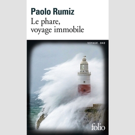 Phare voyage immobile (le)