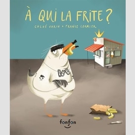 A qui la frite