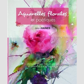 Aquarelles florales et poetiques