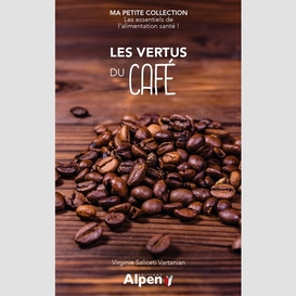 Vertus du cafe (les)