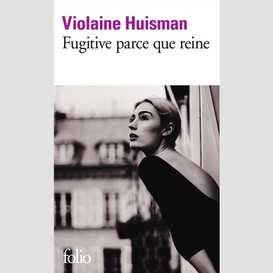 Fugitive parce que reine