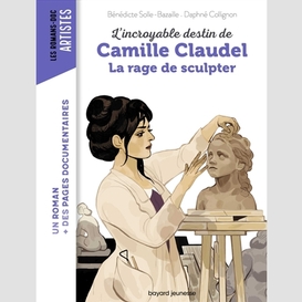 Camille claudel la rage de sculter