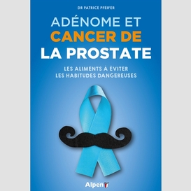 Adenome et cancer de la prostate