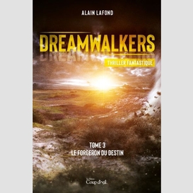 Dreamwalkers - tome 3