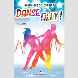 Danse, ally ! t.3