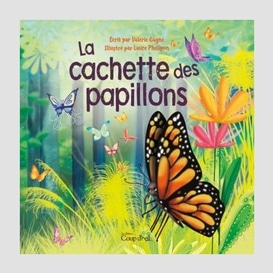 Cachette des papillons (la)