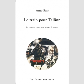Train pour tallinn (le)